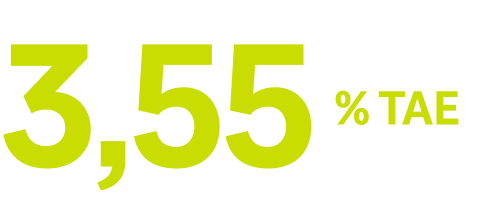 Llévese hasta 3,55 % TAE a un año
